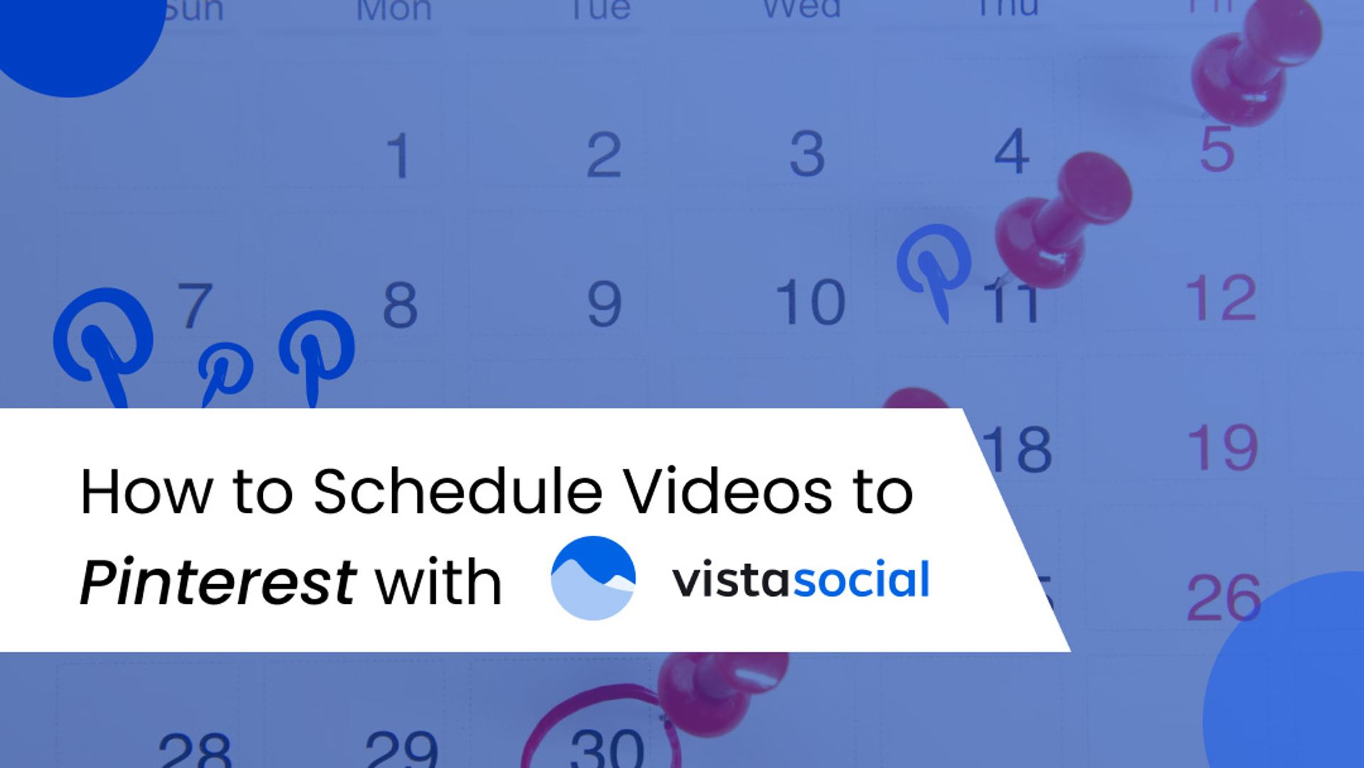 How to Schedule Videos to Pinterest with Vista Social How to Schedule Videos to Pinterest with Vista Social