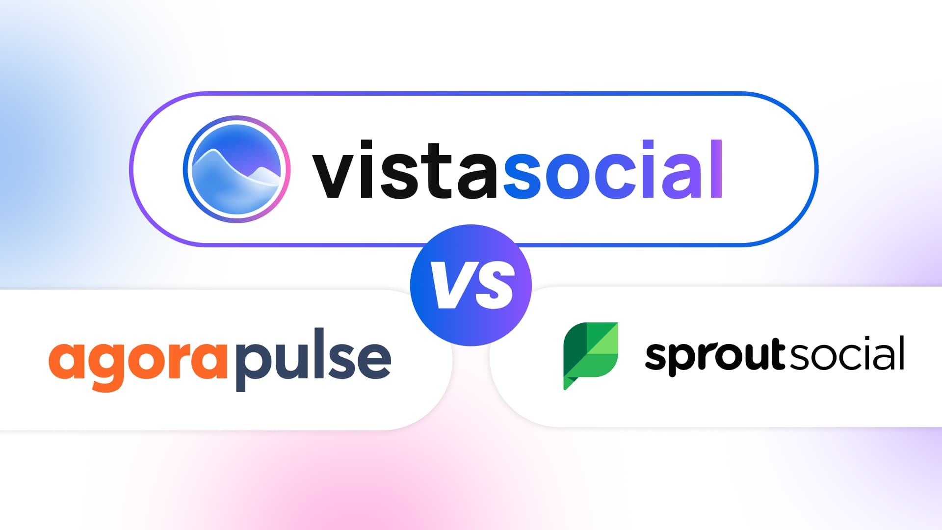 Sprout Social vs. Agorapulse vs. Vista Social: Which Tool Fits Your Team in 2026?