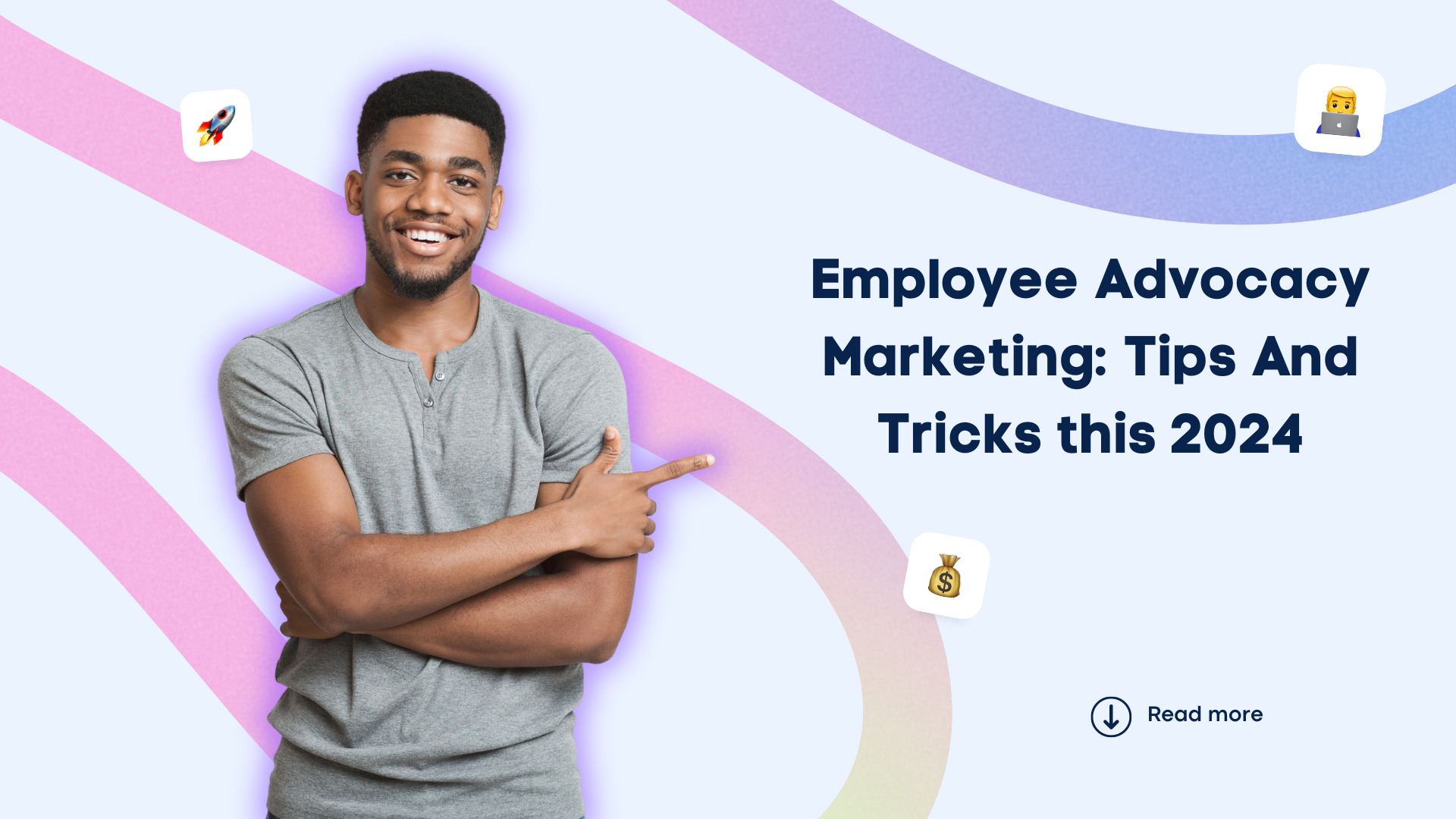 Employee Advocacy Marketing: Tips And Tricks