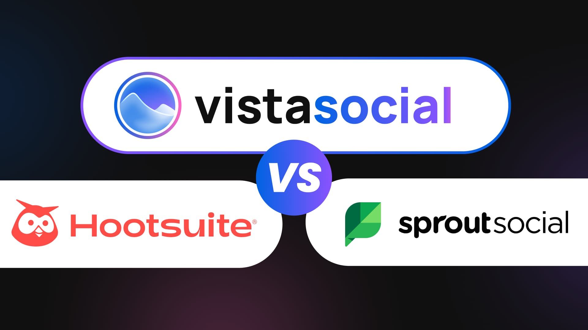 Hootsuite vs. Sprout Social vs. Vista Social: Which is Better? Hootsuite vs. Sprout Social vs. Vista Social: Which is Better?
